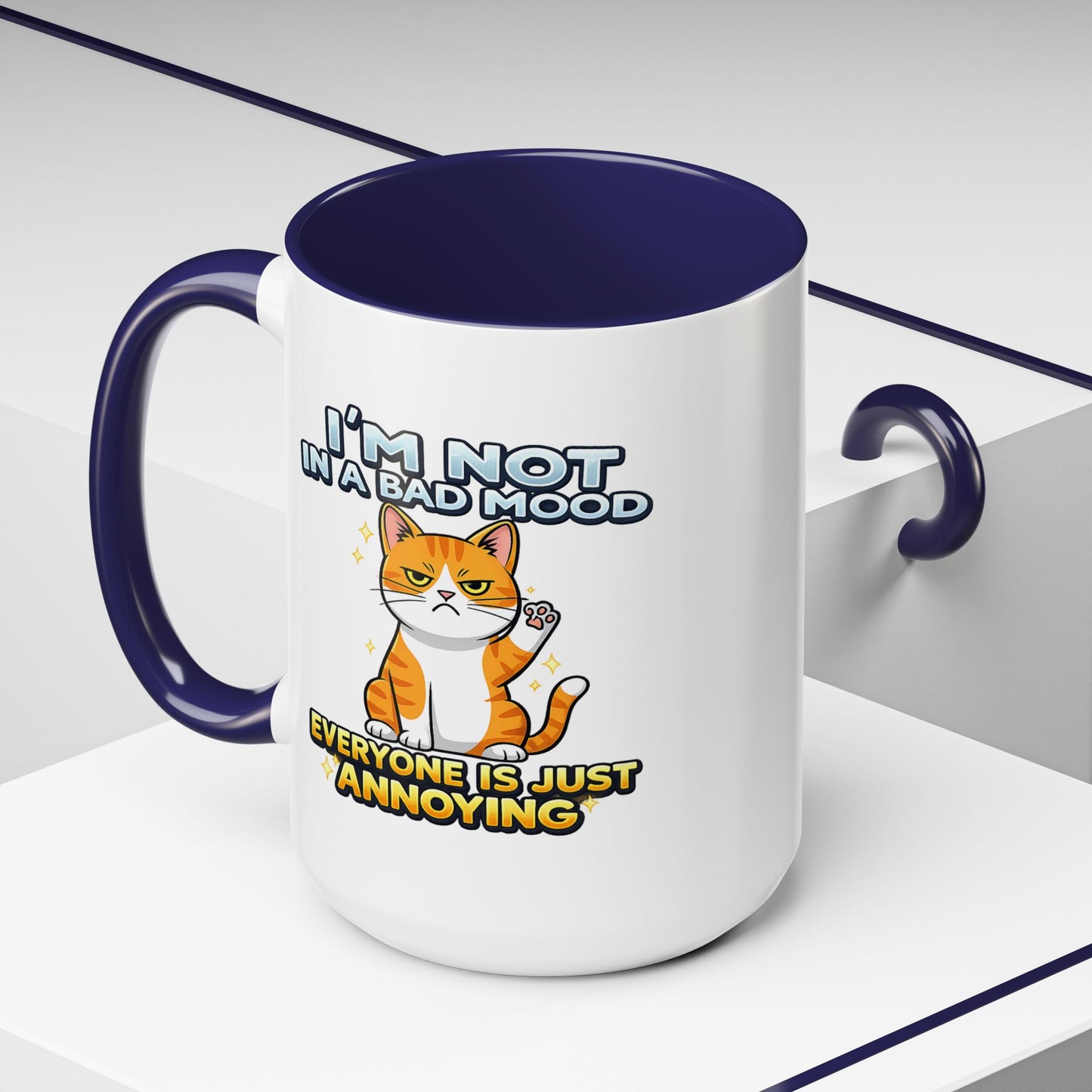 Humor Mug - I'm Not In A Bad Mood