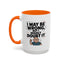 Humor Mug - I May Be Wrong But I Highly Doubt It