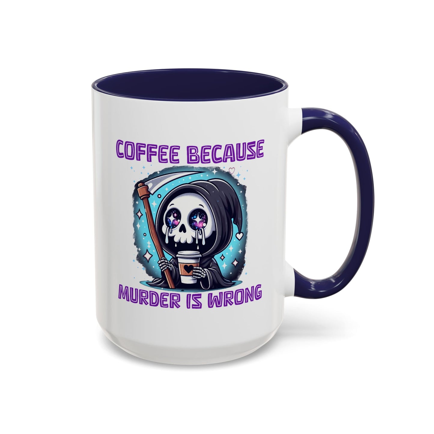 Humor Mug - Coffee Because Murder is Wrong