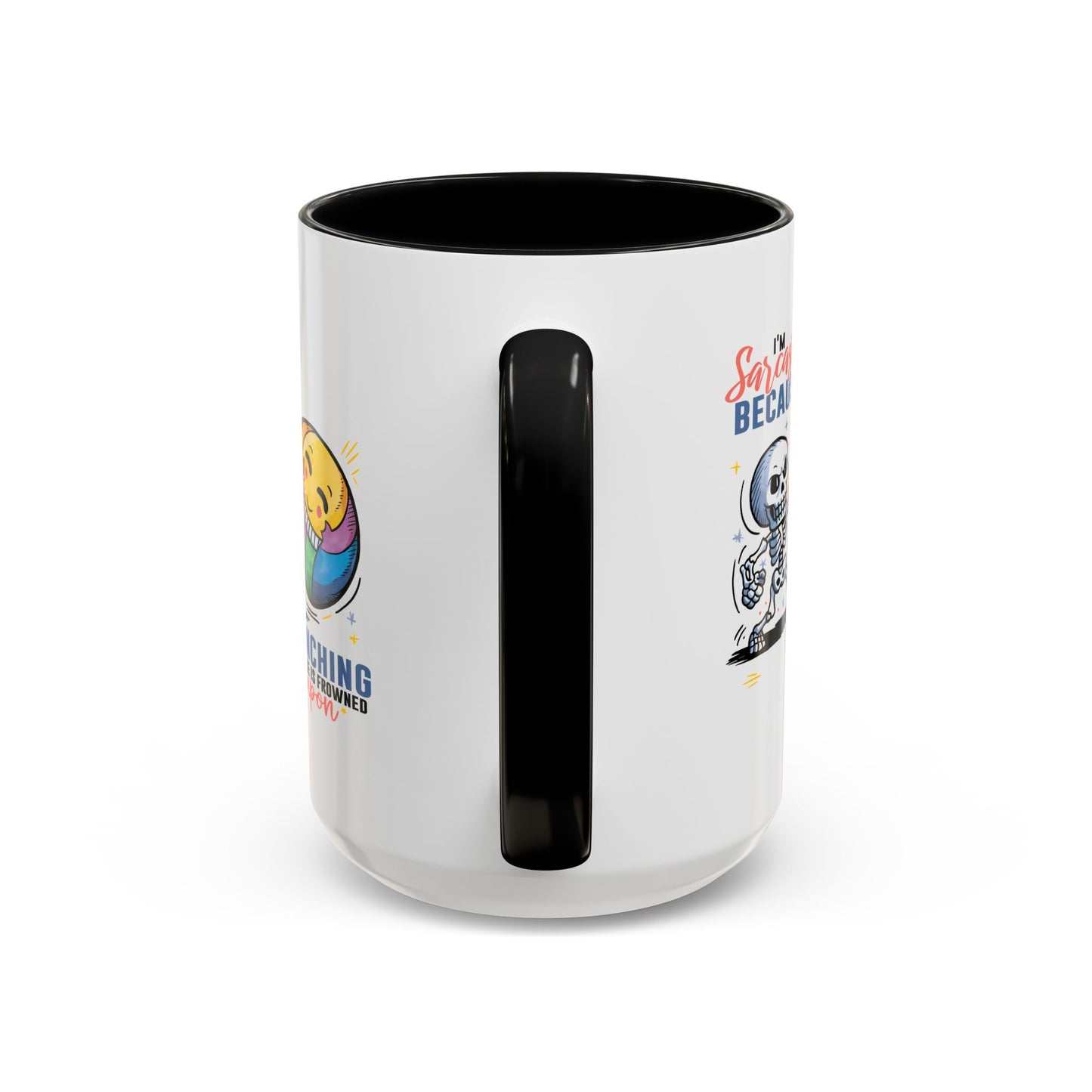 Humor Mug - I'm Sarcastic Because