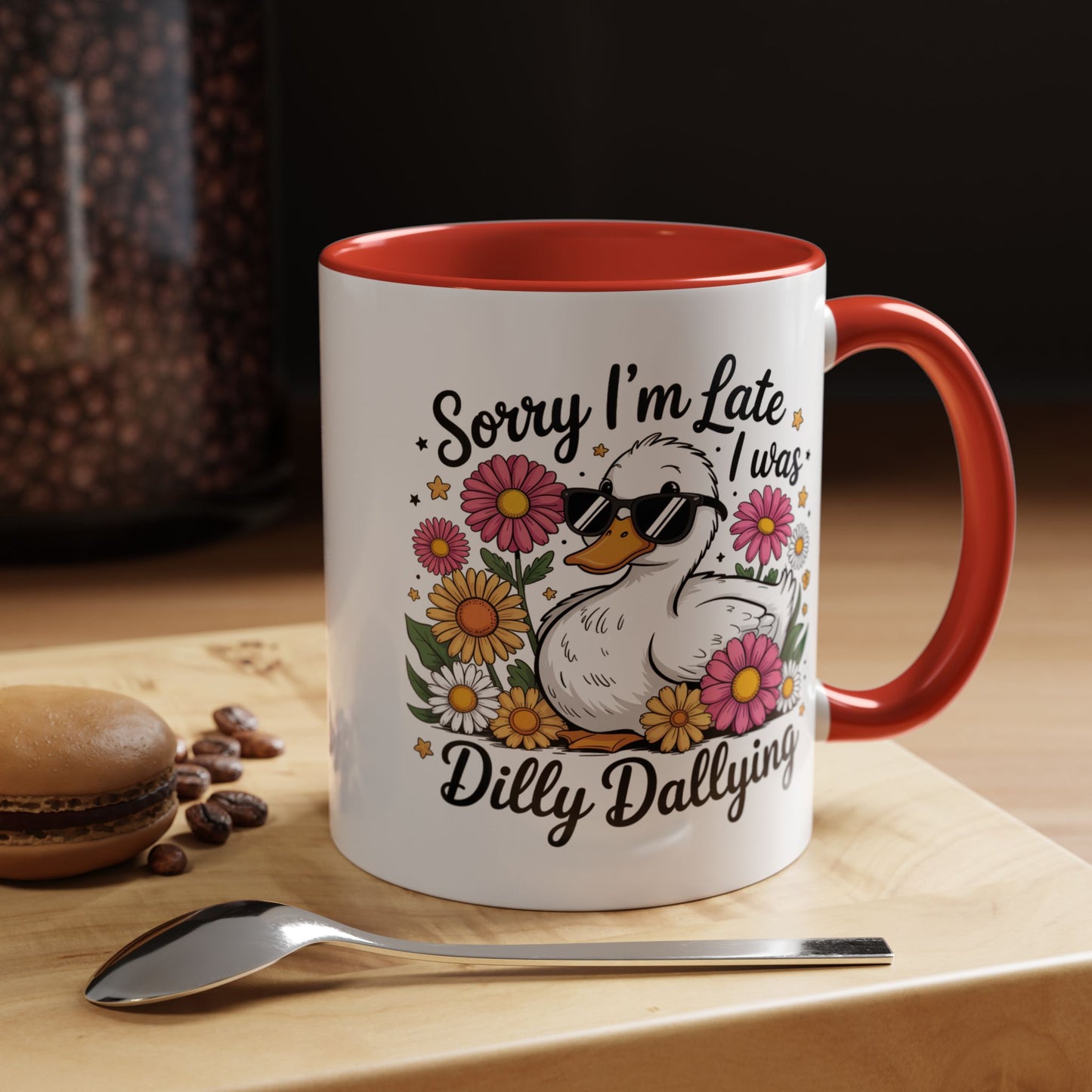 Humor Mug - Sorry I'm Late