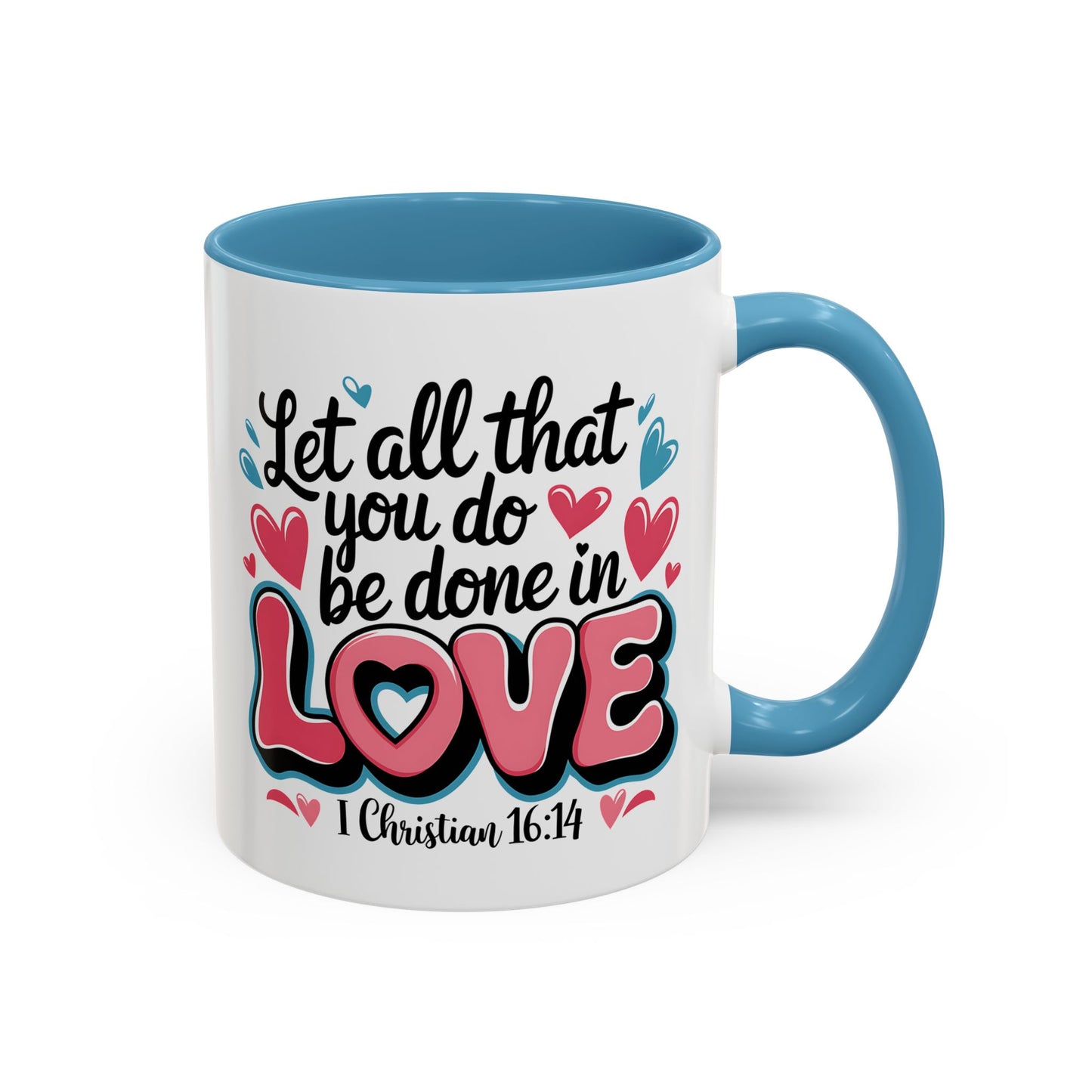 Anniversary Mug - Let All That You Do