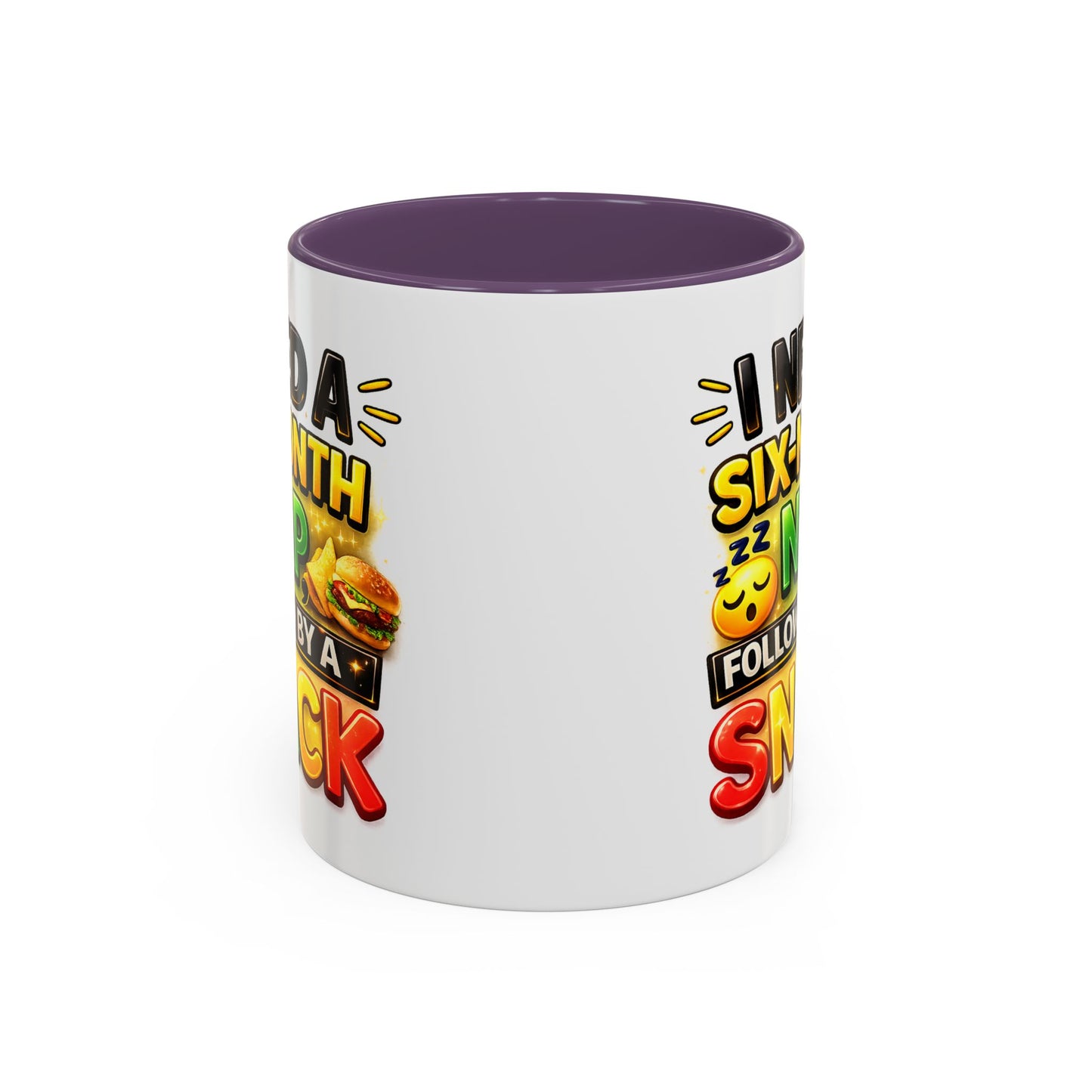 Humor Mug - I Need a Six Month Nap
