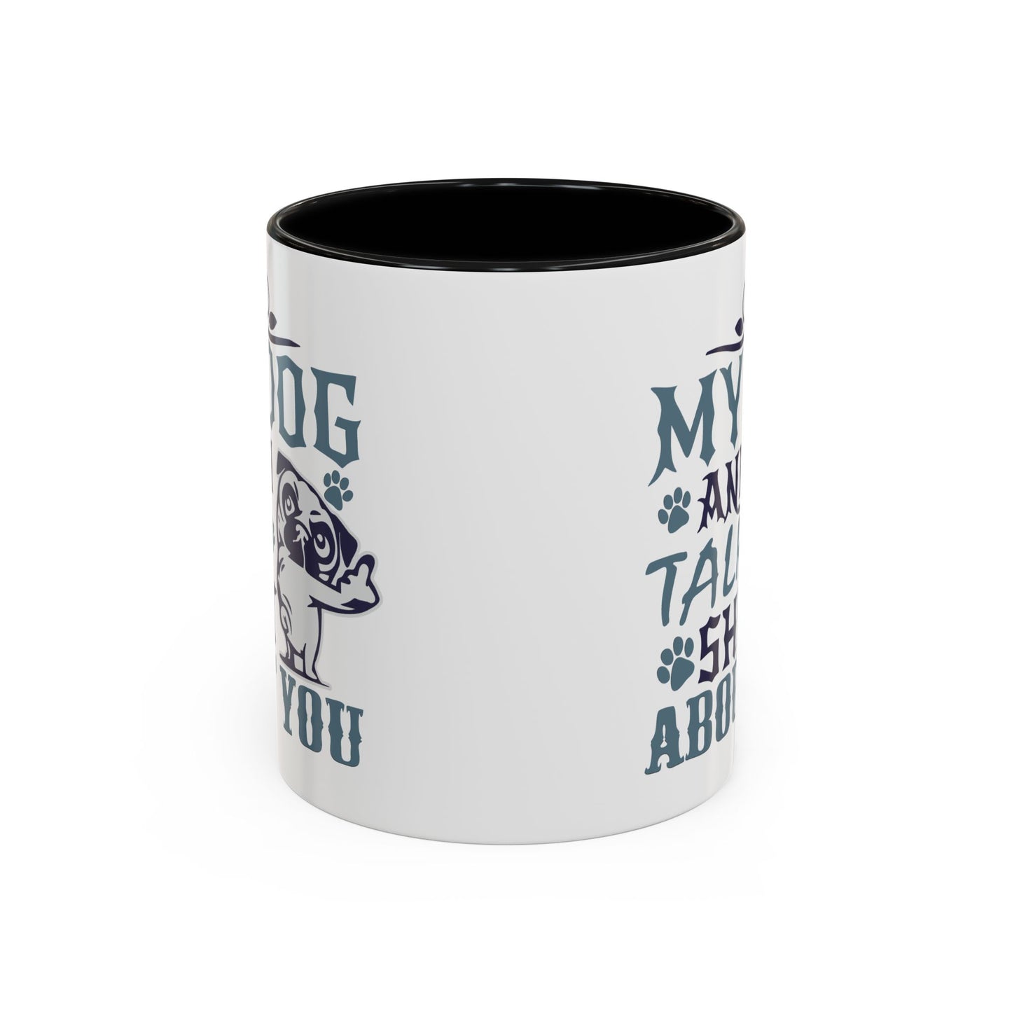 Humor Mug - My Dog and I