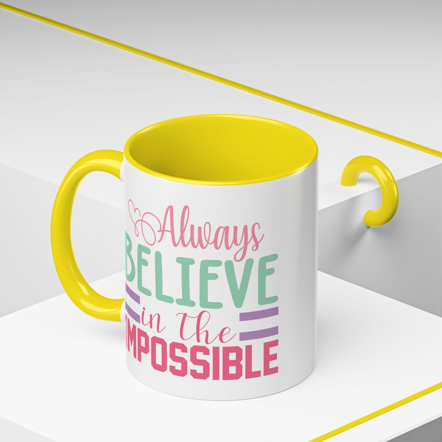 Motivation Mug - Always Believe in the Impossible
