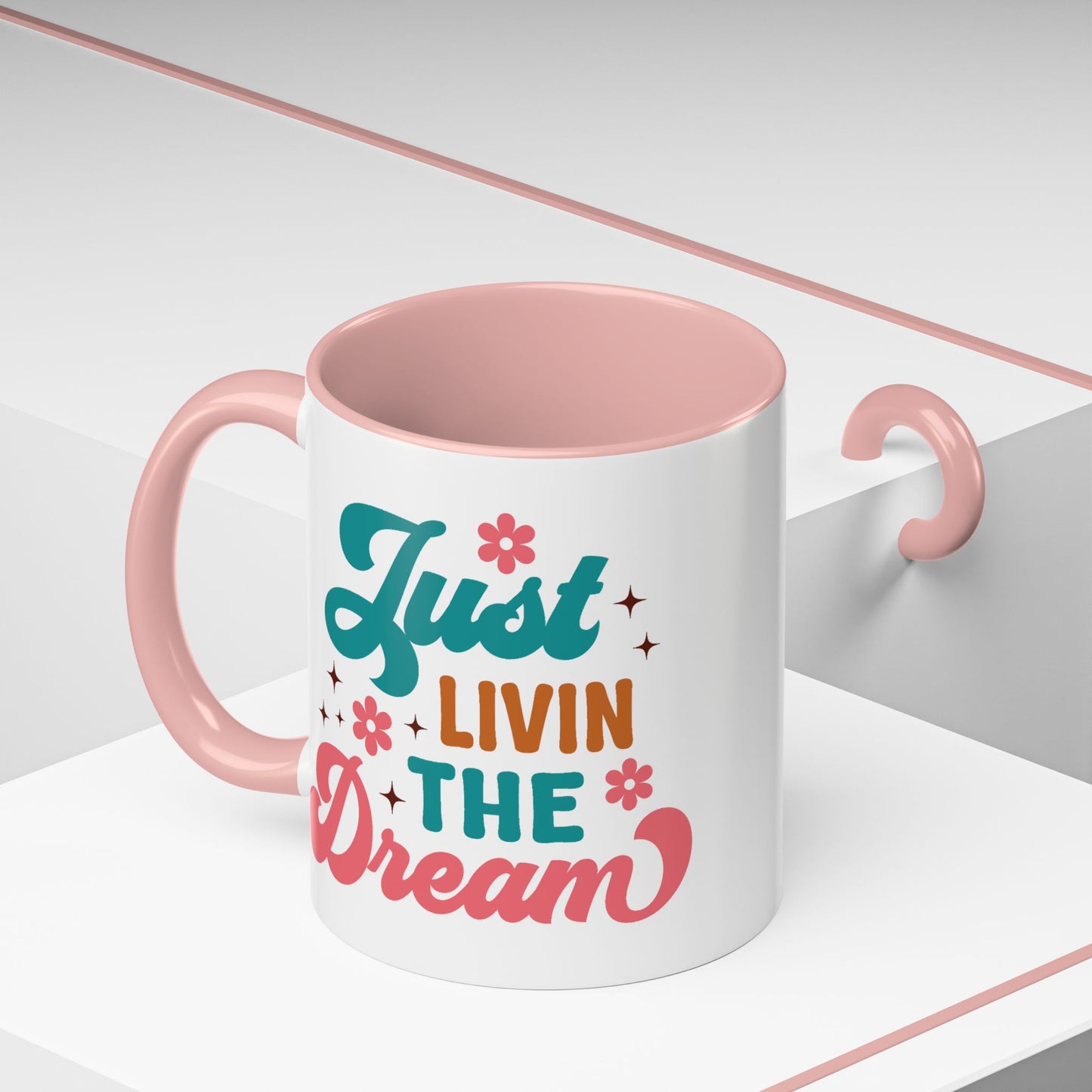 Motivational Mug - Just Livin' The Dream