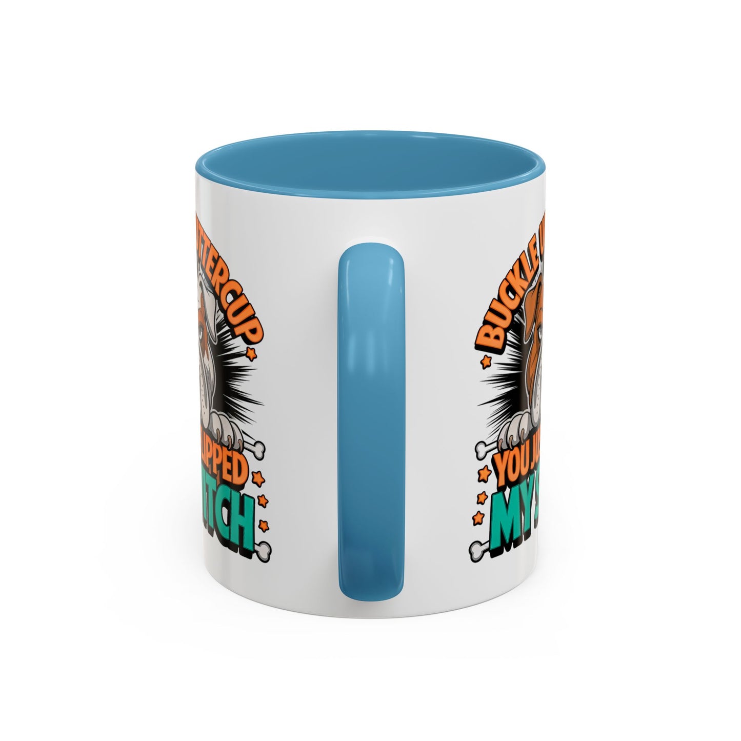 Humor Mug - Buckle Up Buttercup