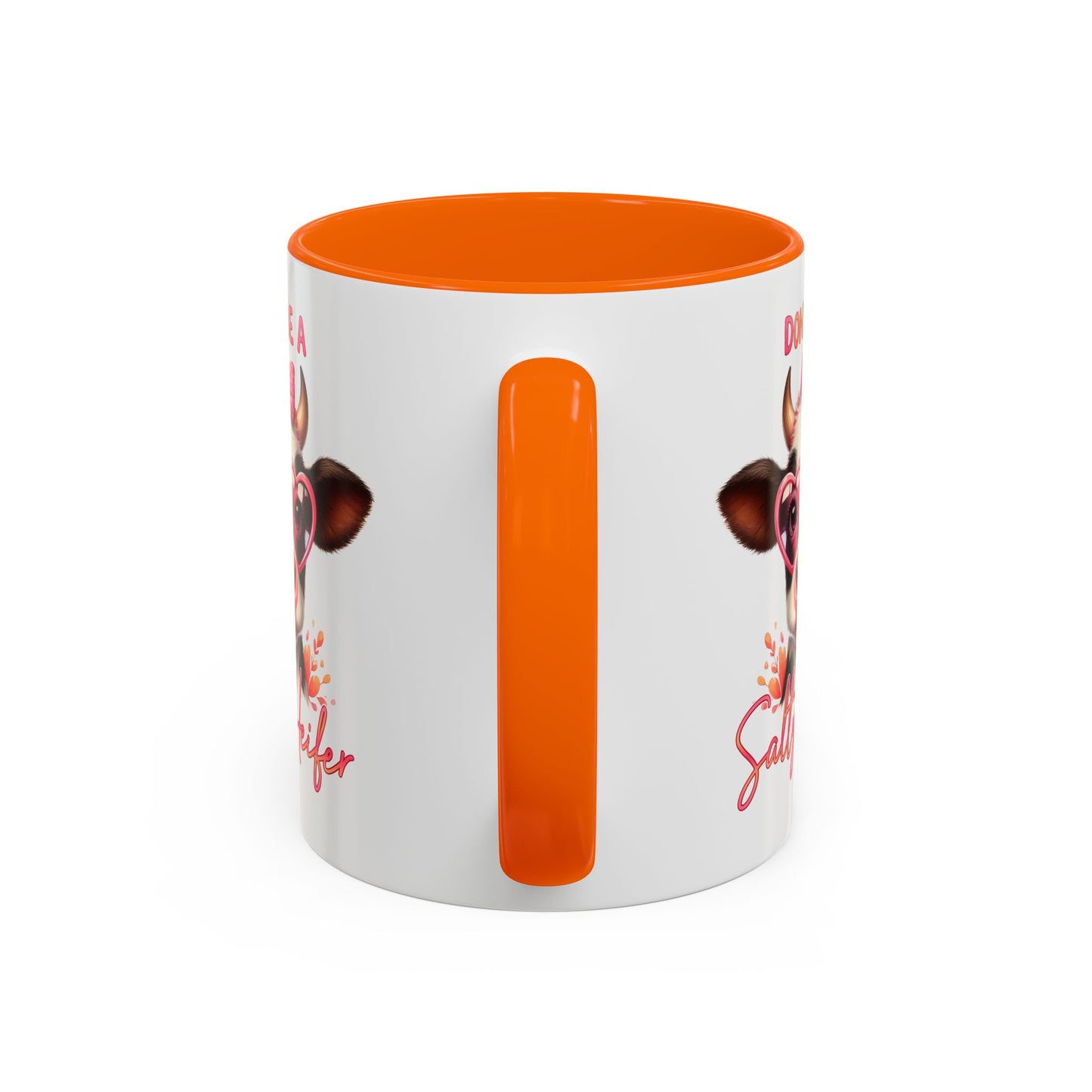 Humor Mug - Don't Be a Salty Heifer