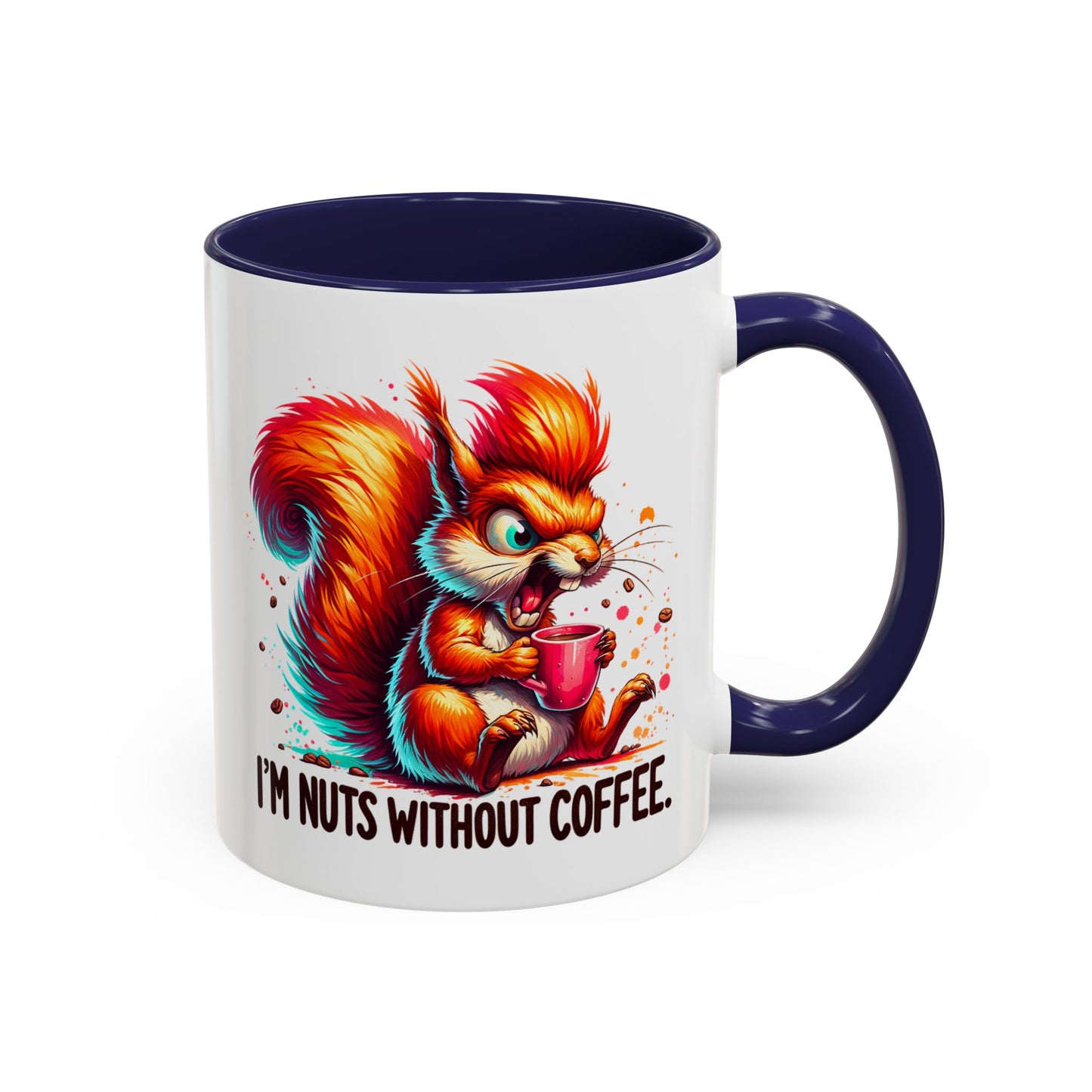 Humor Mug - I'm Nuts Without Coffee