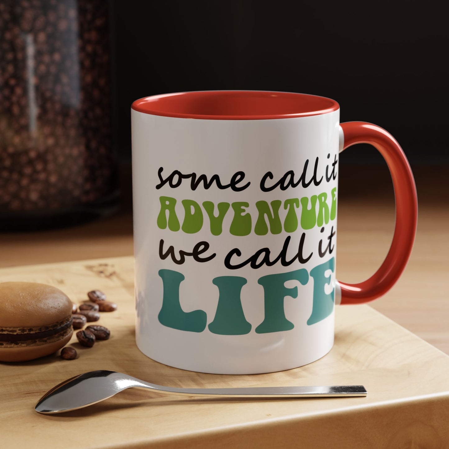 Adventure Mug - Some Call It Adventure