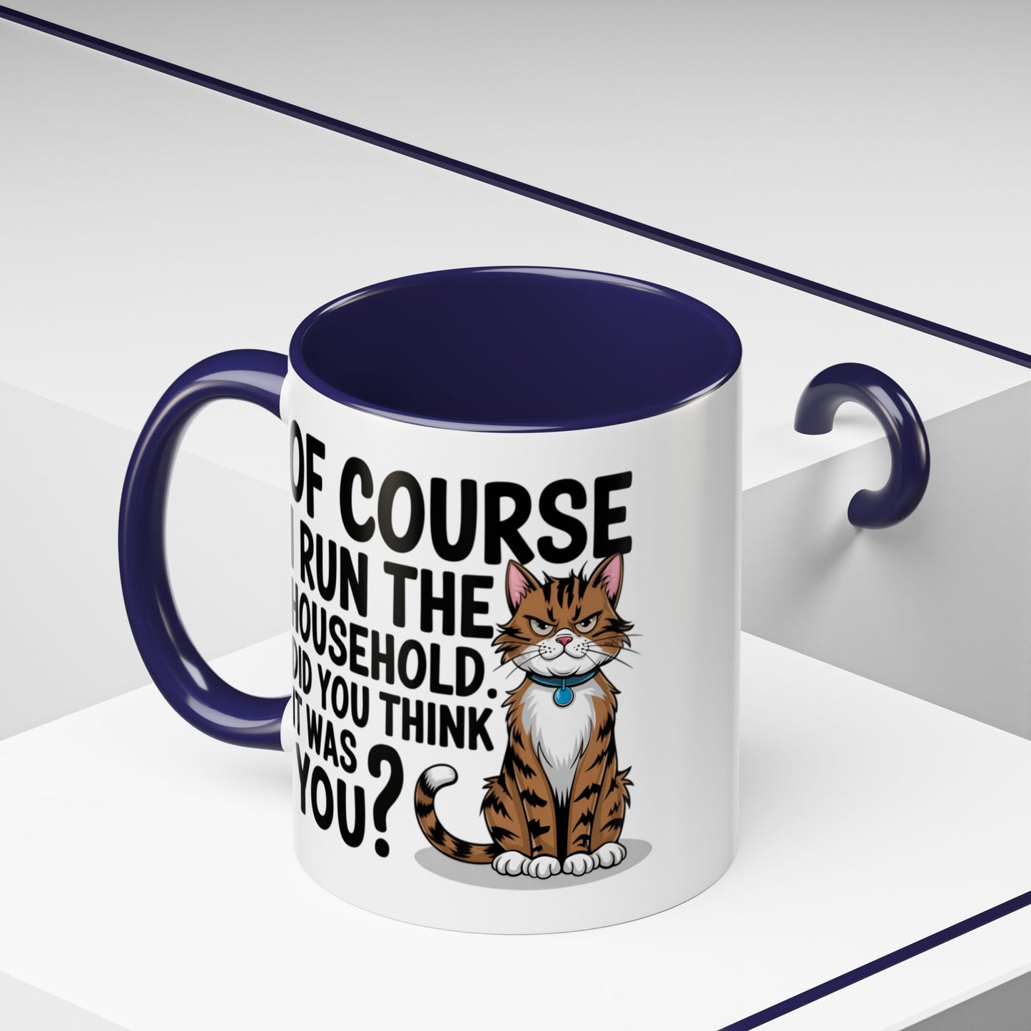Animal Mug - Of Course I Run This Household