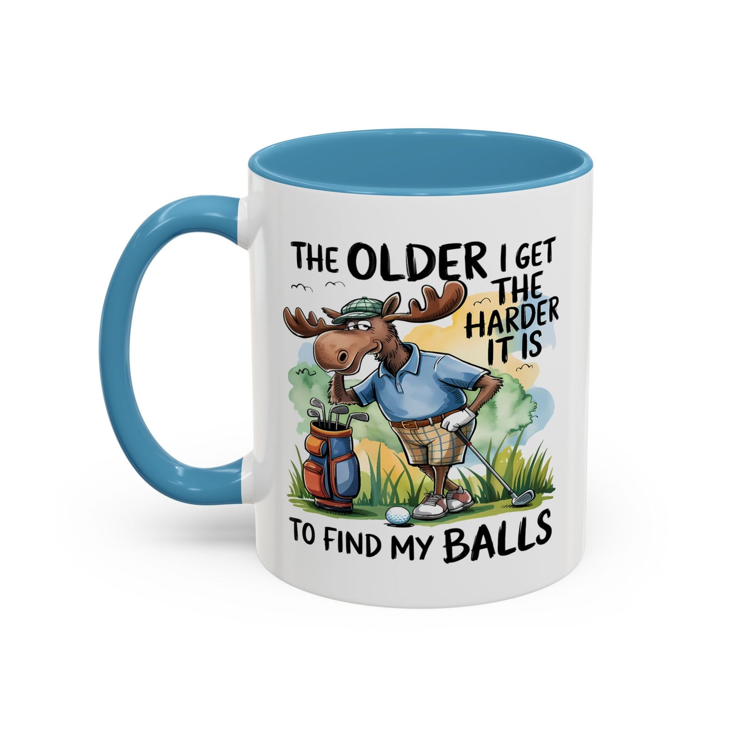 Humor Mug - The Older I Get