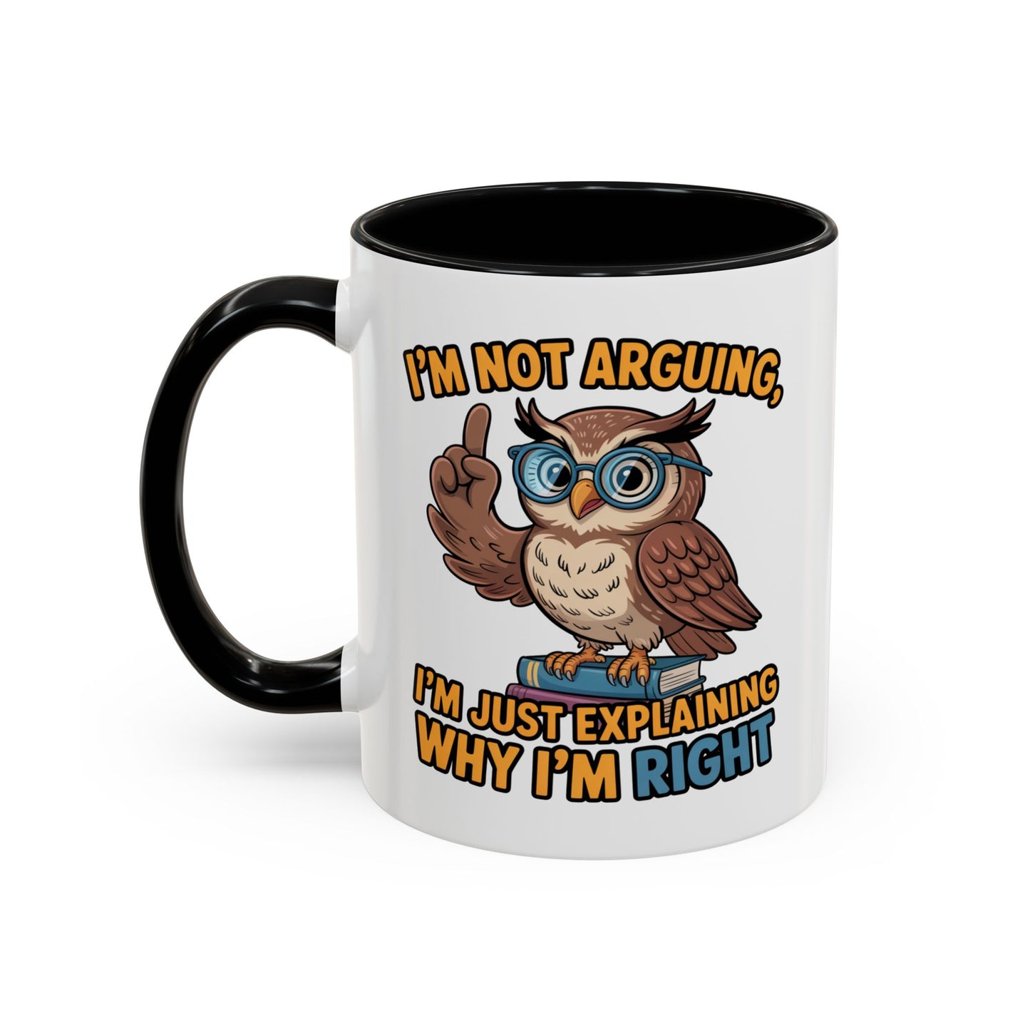Office Mug - I'm Not Arguing