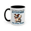 Animal Mug - I Was Told To Check My Attitude