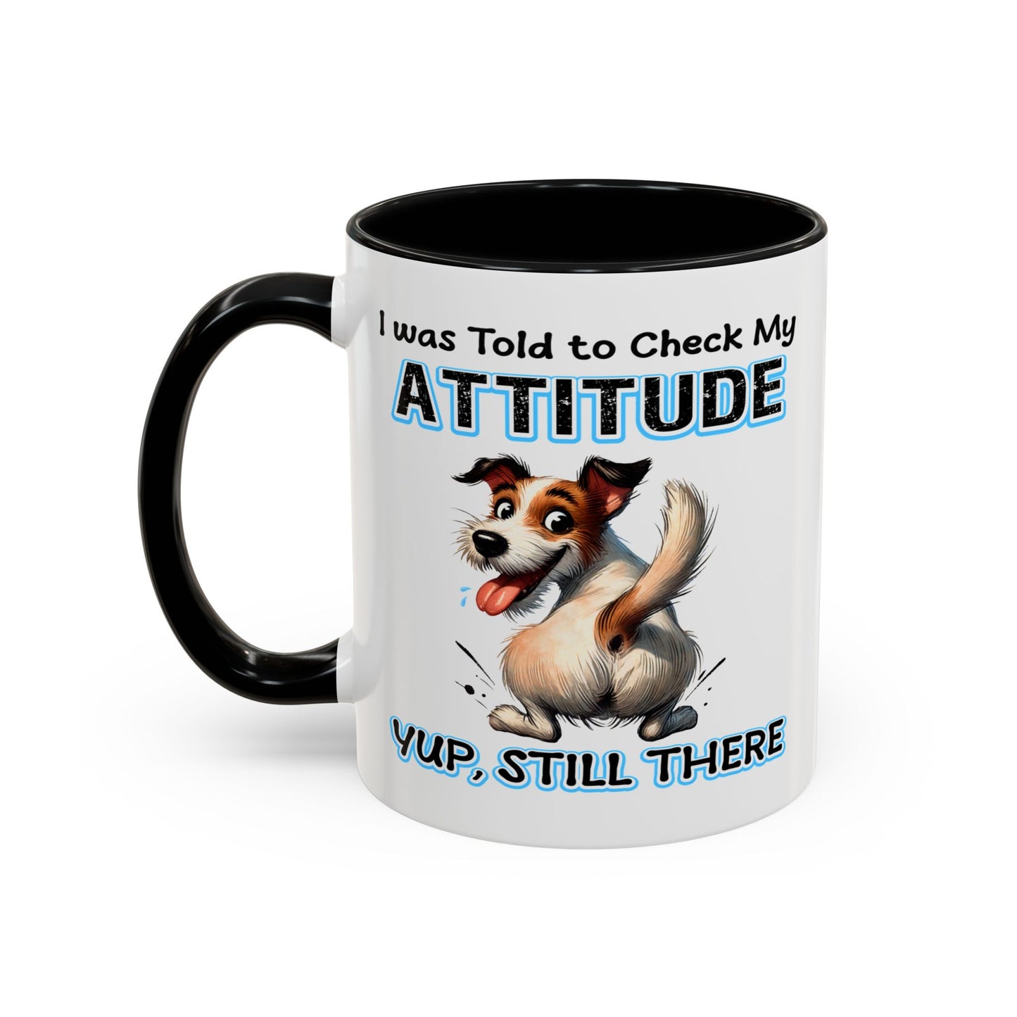 Animal Mug - I Was Told To Check My Attitude