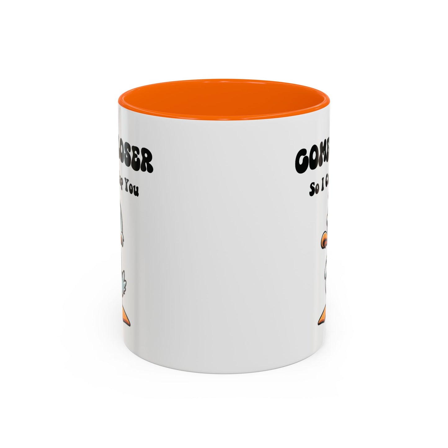 Office Mug - Come Closer