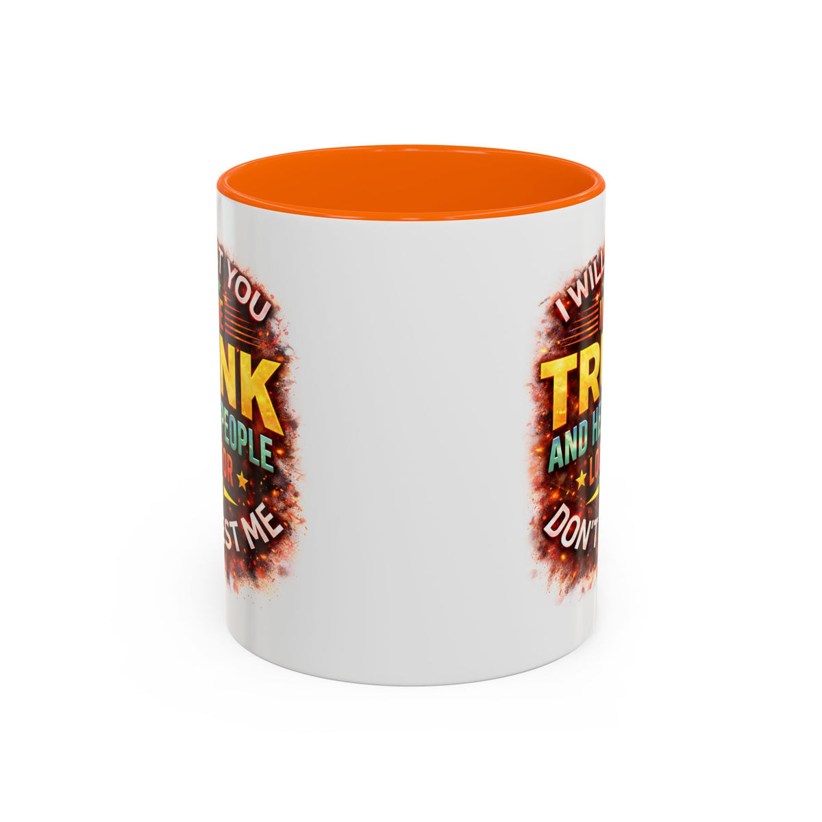Humor Mug - I Will Put You In The Trunk