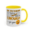 Humor Mug - Me Pretending to Listen Should Be Enough For You