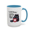 Humor Mug - I Am Not Arguing
