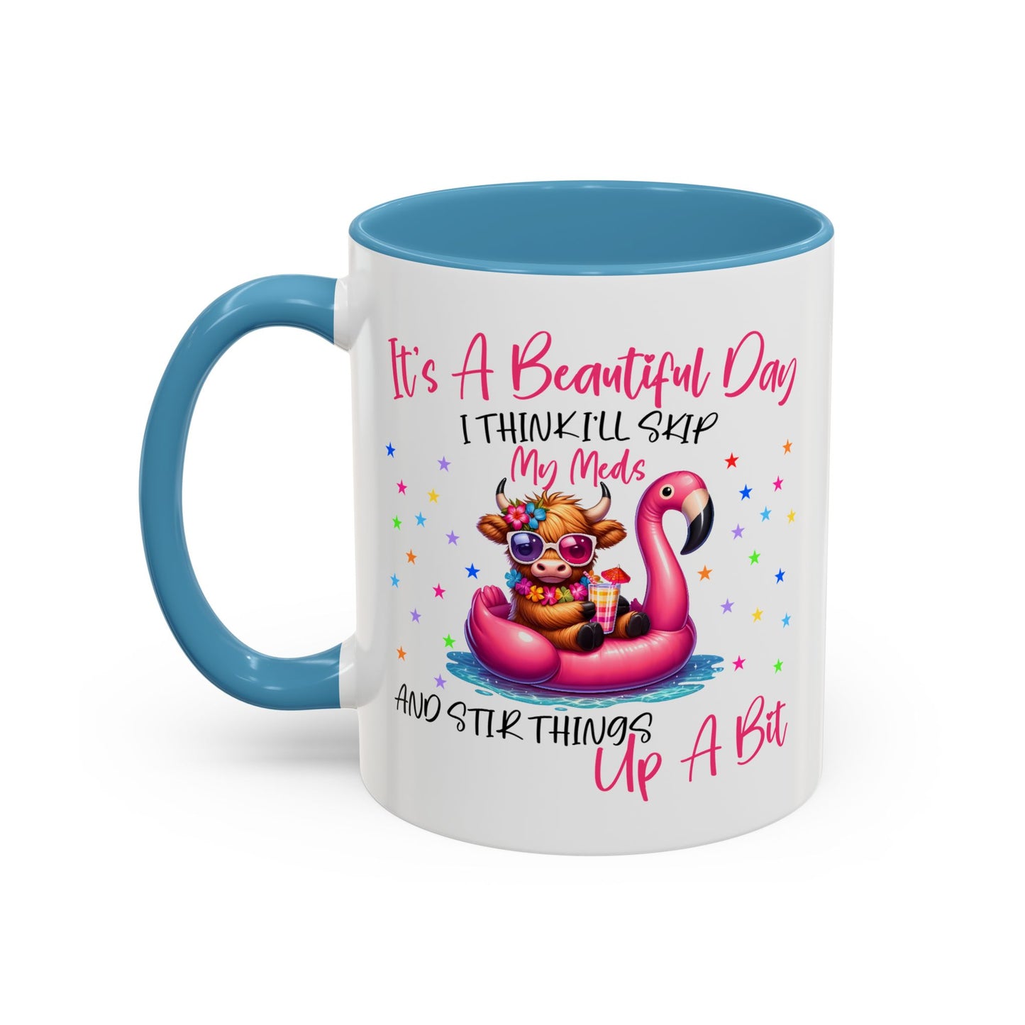 Humor Mug - It's a Beautiful Day