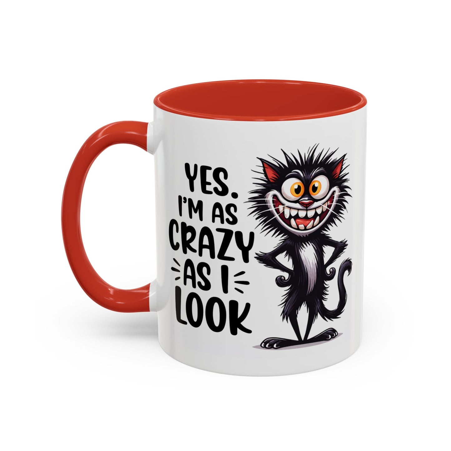 Humor Mug - Yes I am as Crazy