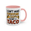 Humor Mug - I Can't Make Everyone Happy