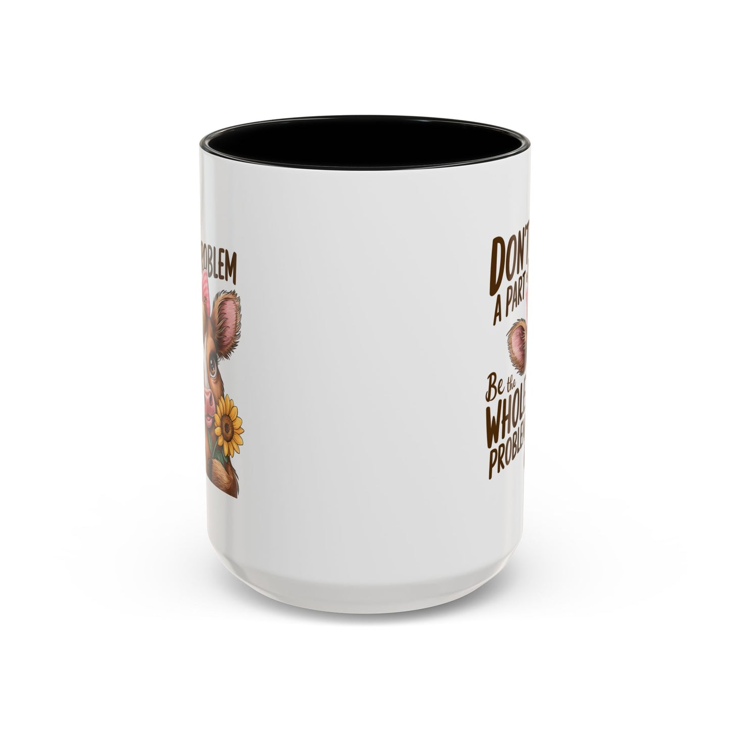 Humor Mug - Don't Be A Part