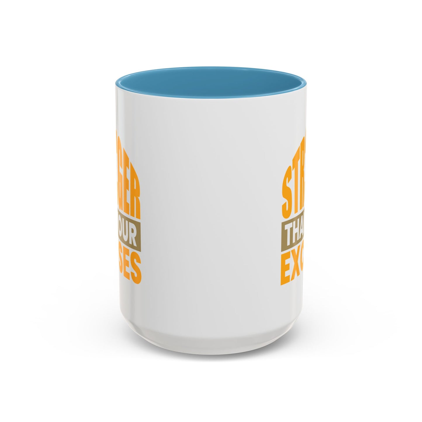 Motivation Mug - Be Stronger Than Your Excuses