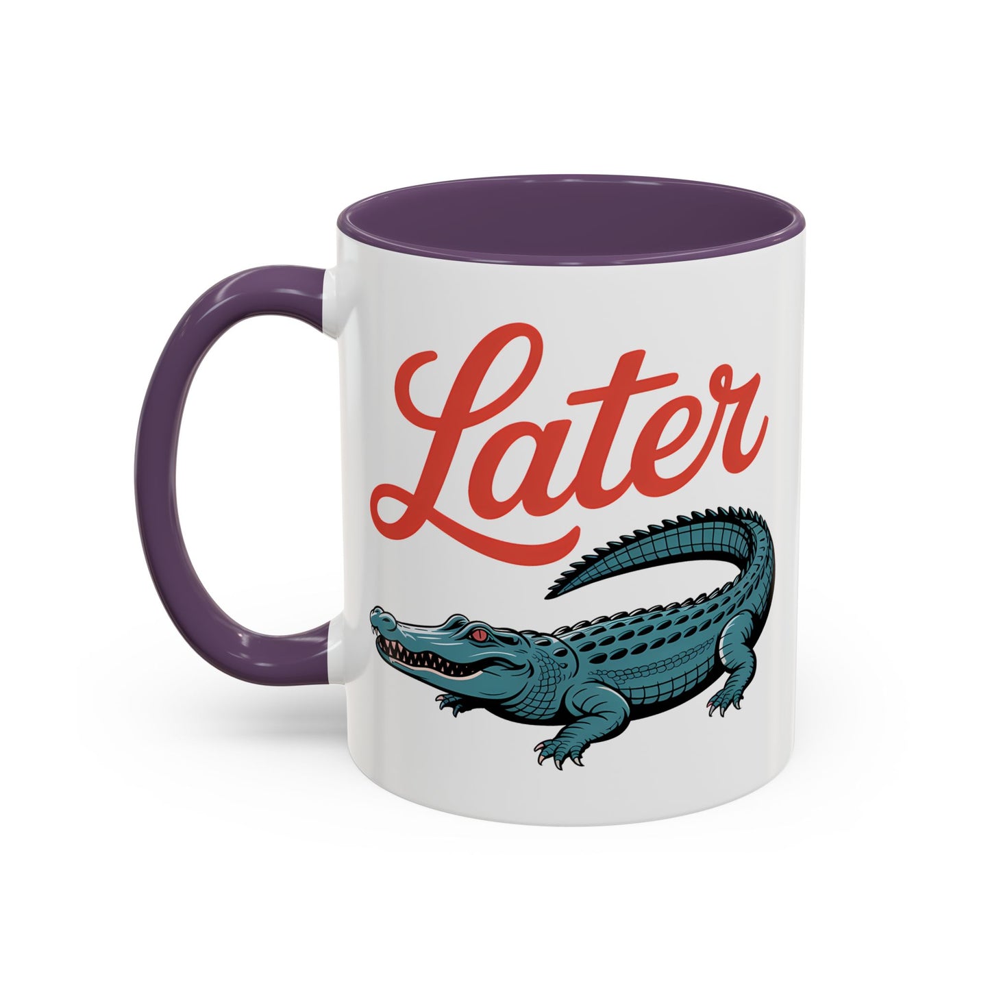 Humor Mug - Later Gator