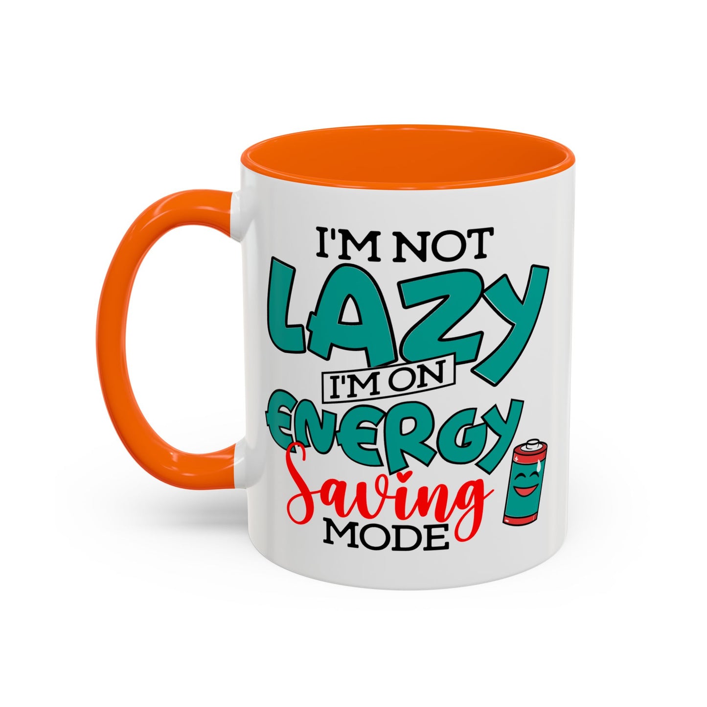 Humor Mug -I'm Not Lazy. I'm on Energy-Saving Mode