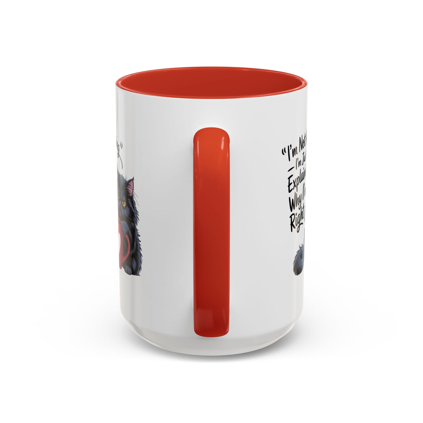 Humor Mug - I Am Not Arguing