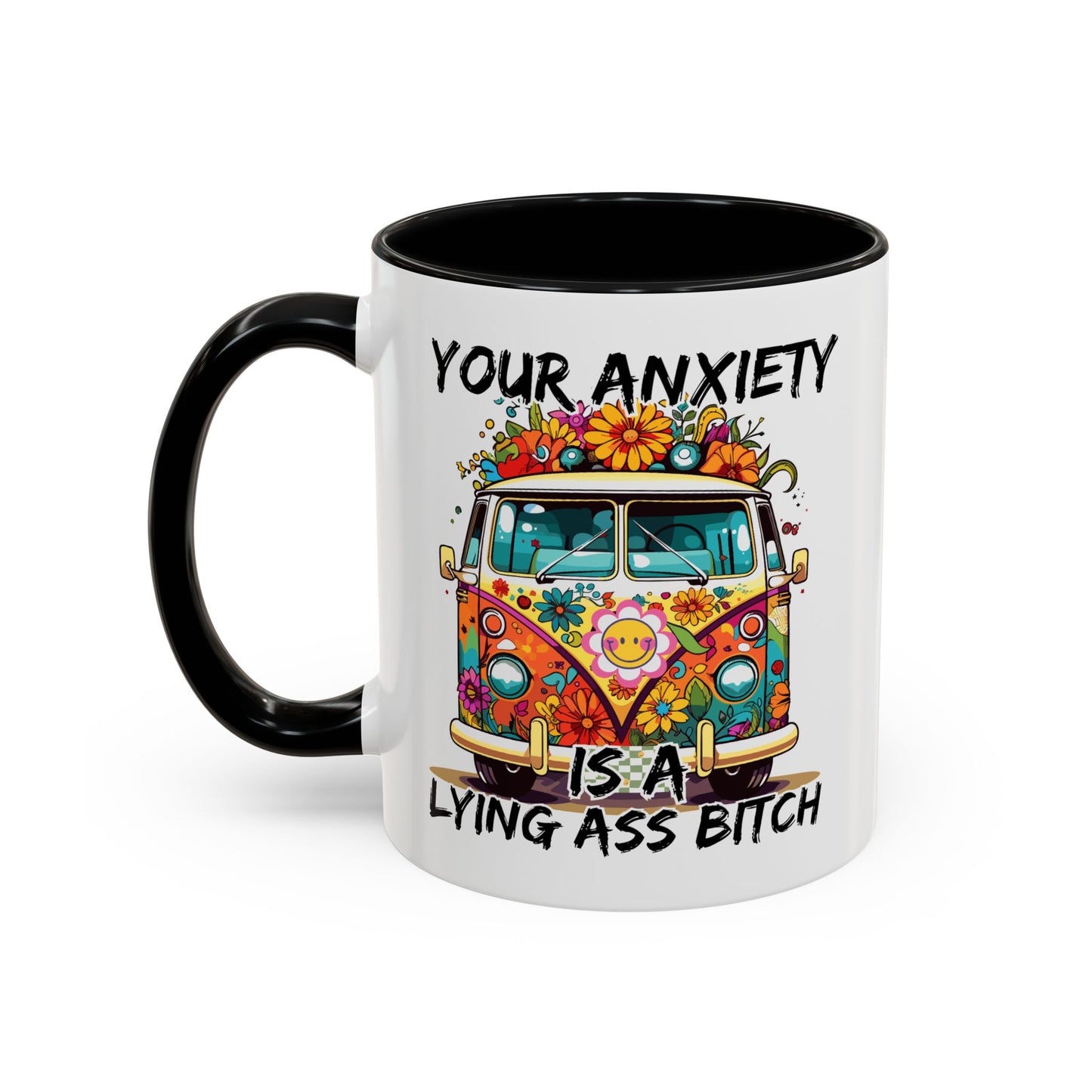 Humor Mug - Your Anxiety is a Lying Ass Bitch