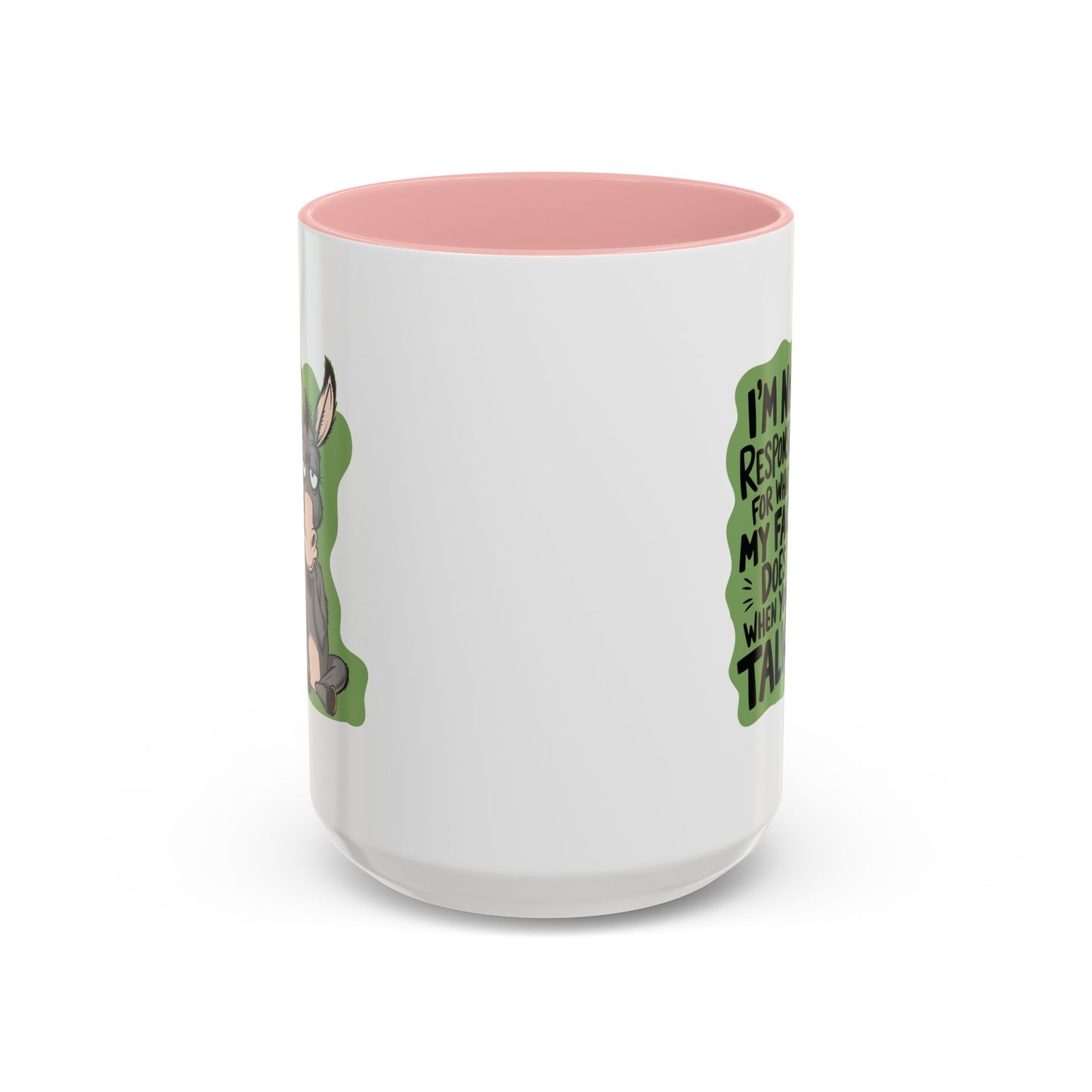 Humor Mug - I'm Not Responsible For What My Face Does