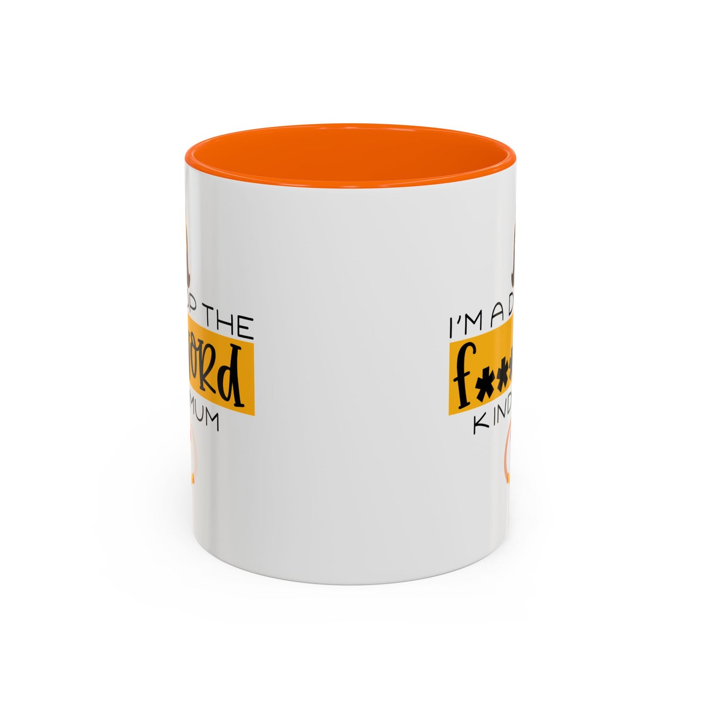 Adult Mug - I'm a Drop The F Word Kinda Mom