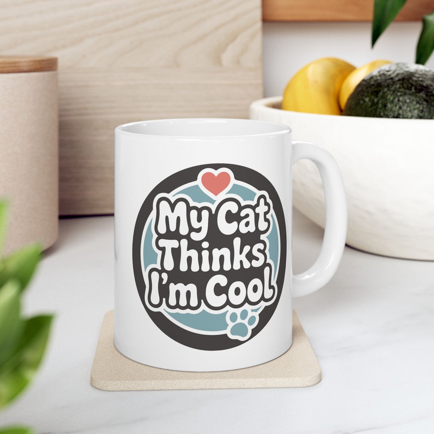 Humor Mug - My Cat Thinks I'm Cool