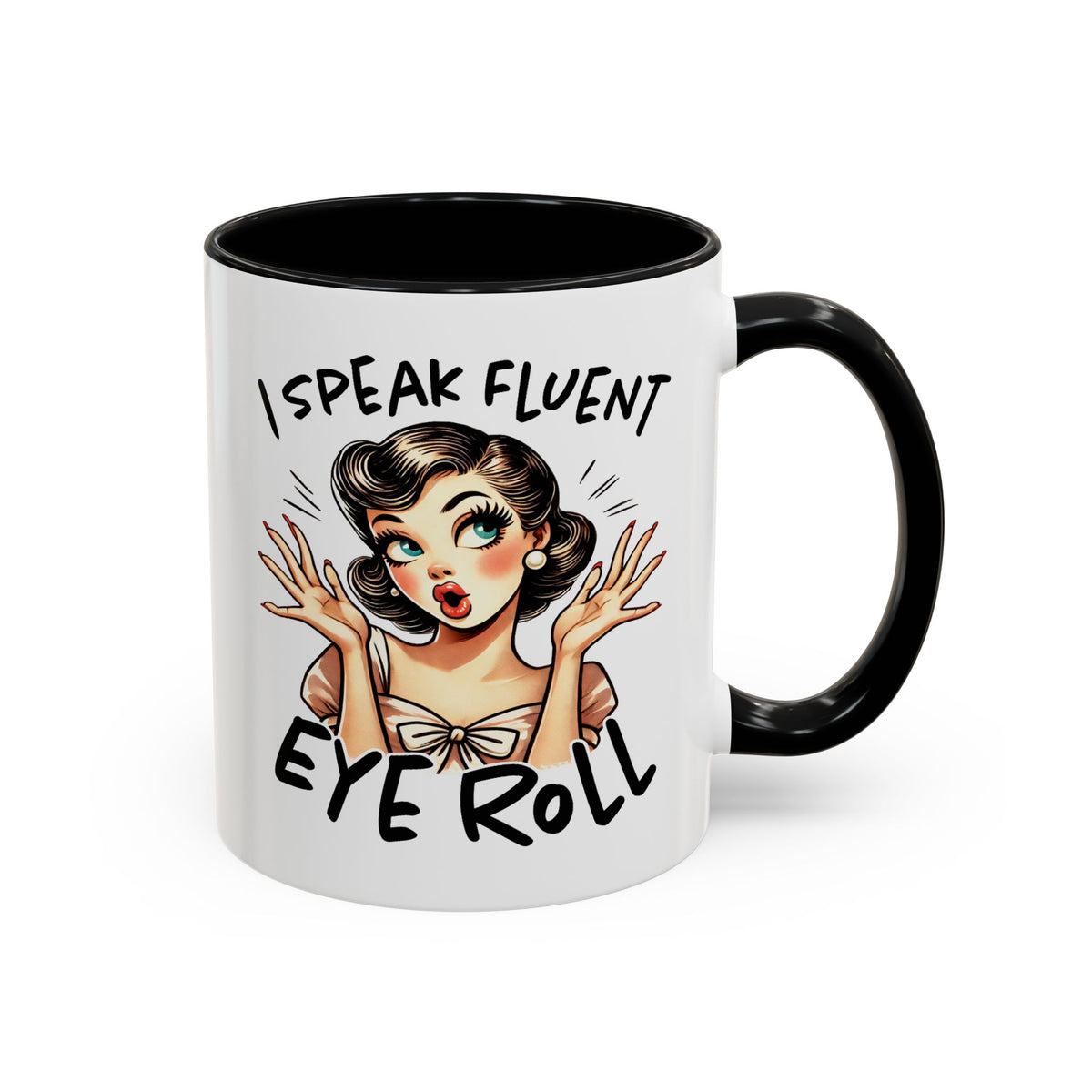 Humor Mug - I Speak Fluent Eye Roll