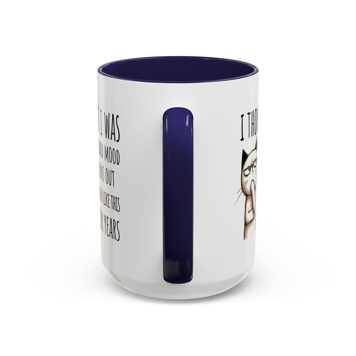 Adult Mug - I Thought I Was In A Bad Mood