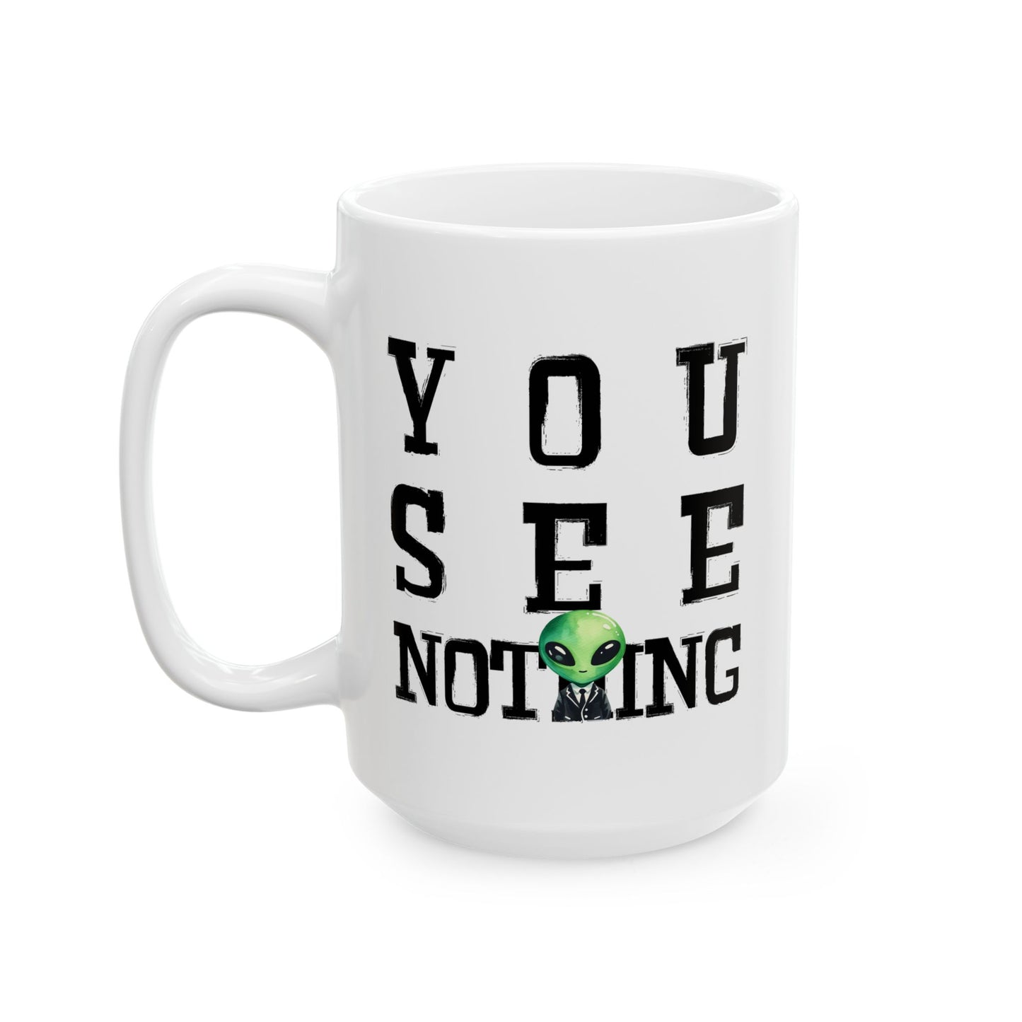 Alien Mug - You See Nothing