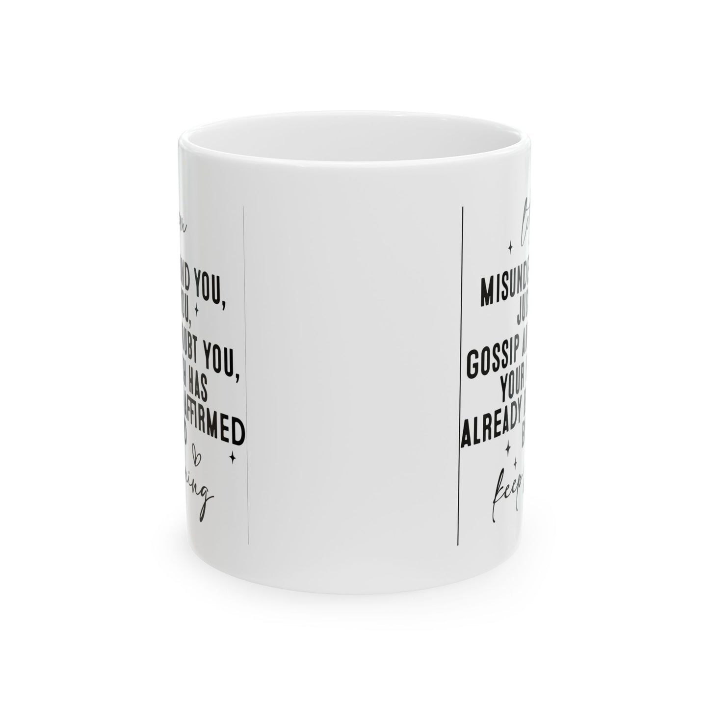 Motivation Mug - Let Them Misunderstand You