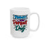 Motivation Mug - Today Is The Perfect Day