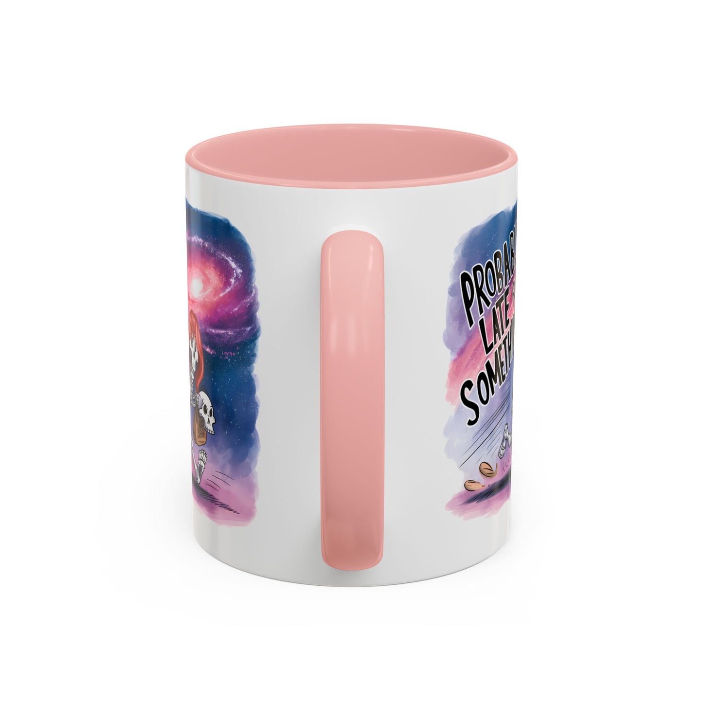 Humor Mug - Probably Late For Something