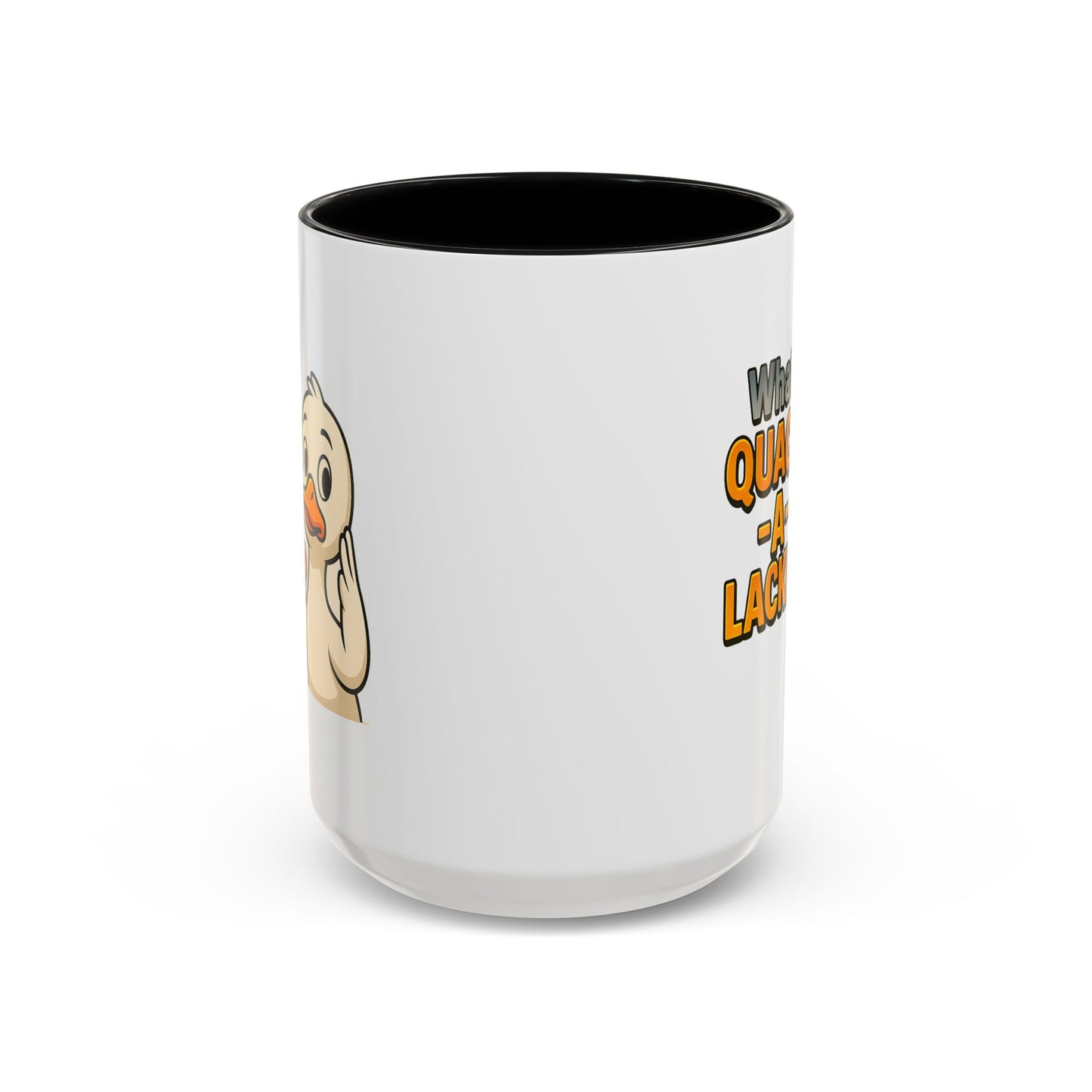 Humor Mug - What's Quack-a-Lackin'?