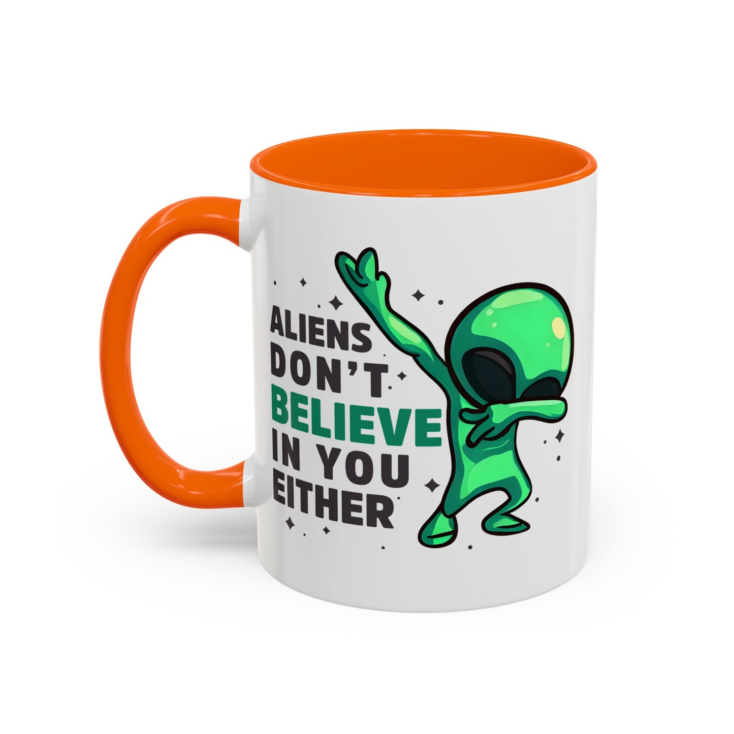 Alien Mug- Aliens Don't Believe