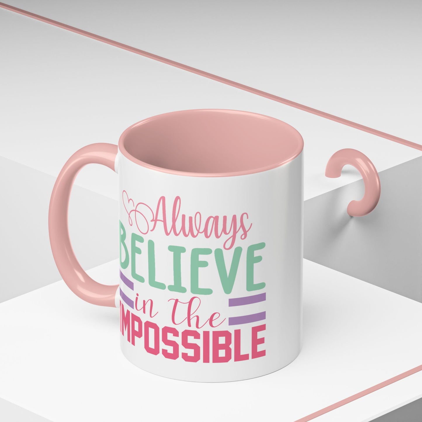 Motivation Mug - Always Believe in the Impossible