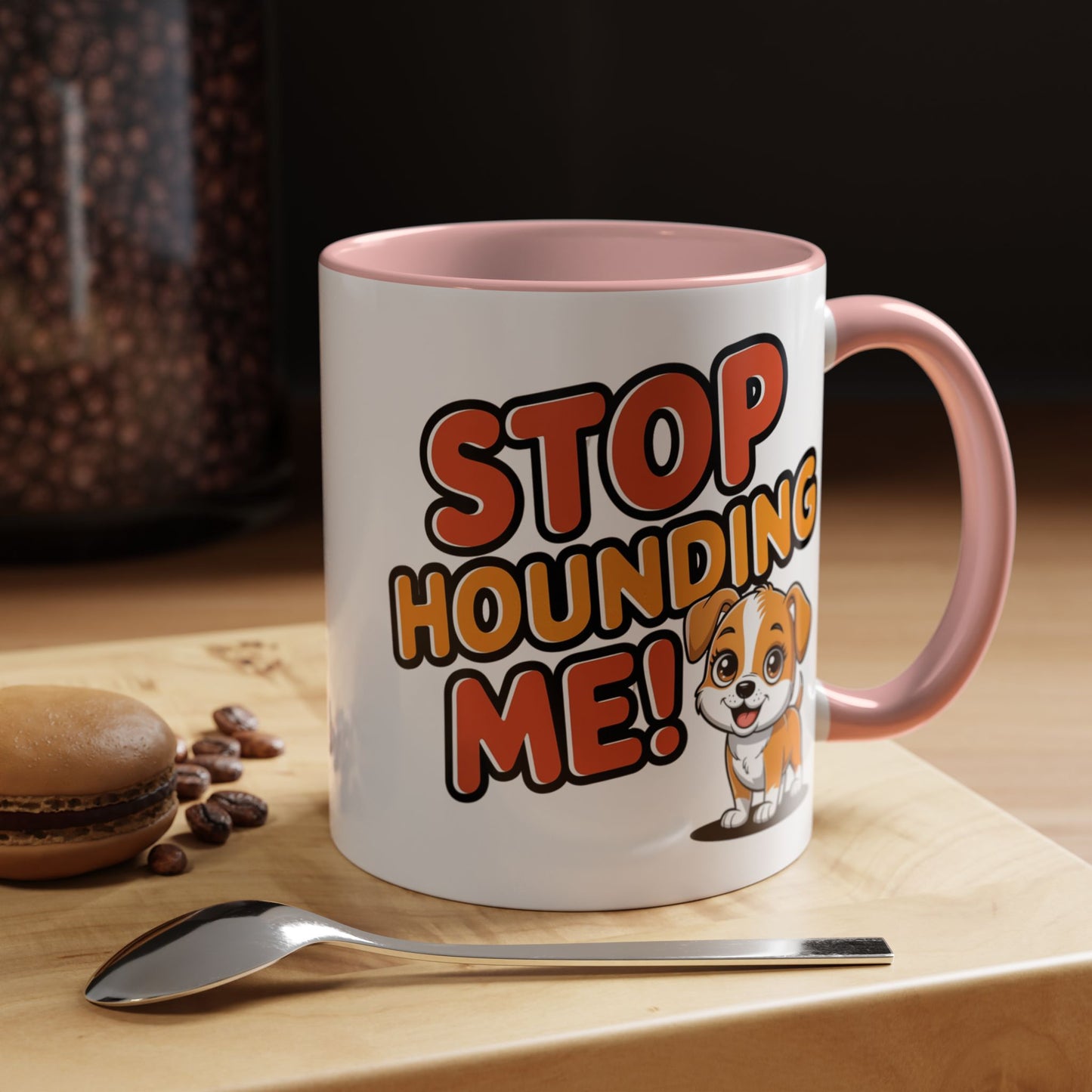 Animal Mug - Stop Hounding Me