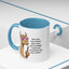Humor Mug - Ever Have One Of Those Days