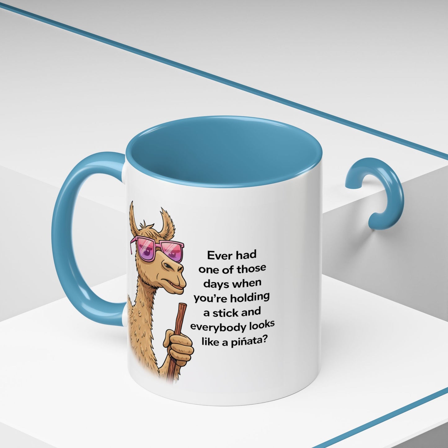 Humor Mug - Ever Have One Of Those Days