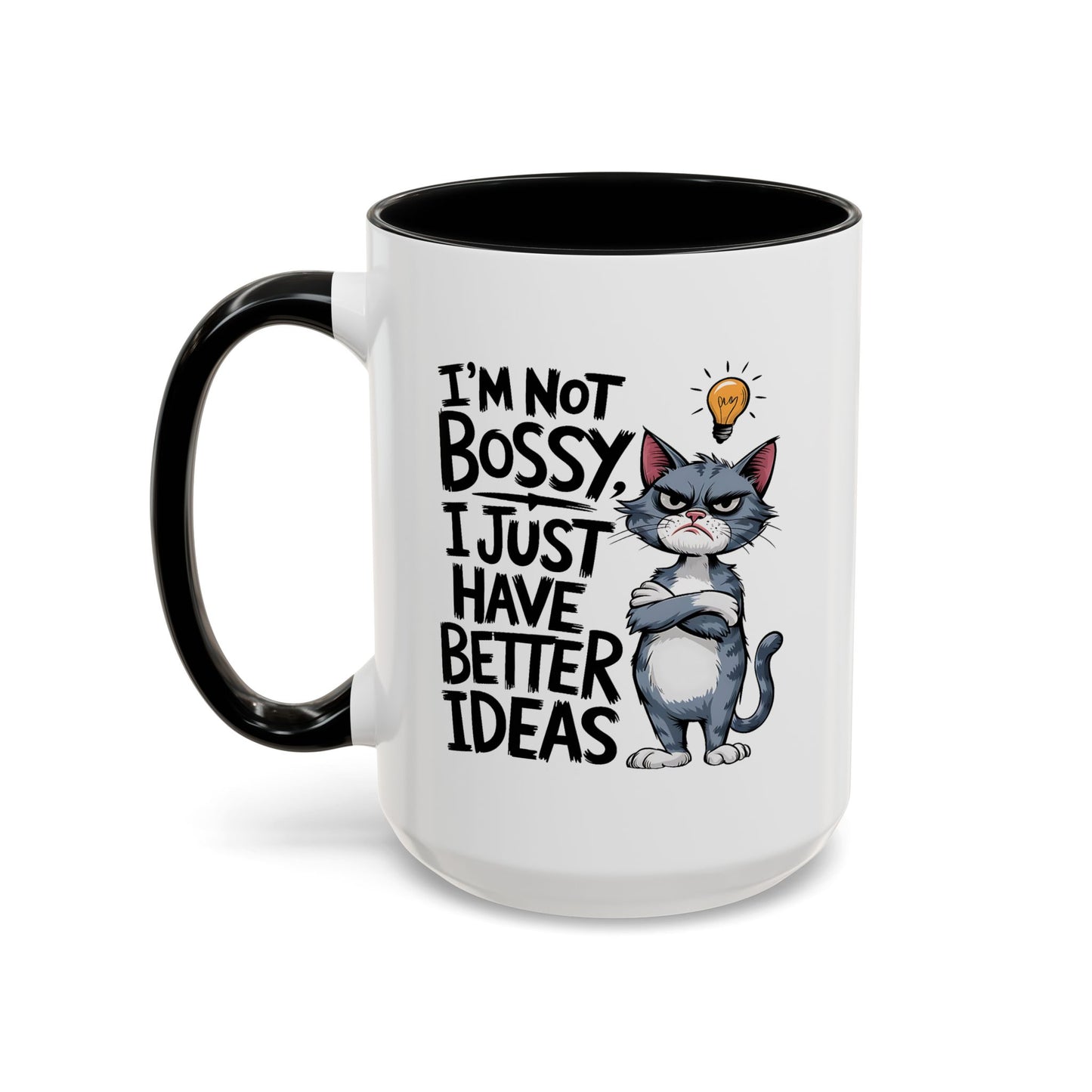 Humor Mug - I'm Not Bossy