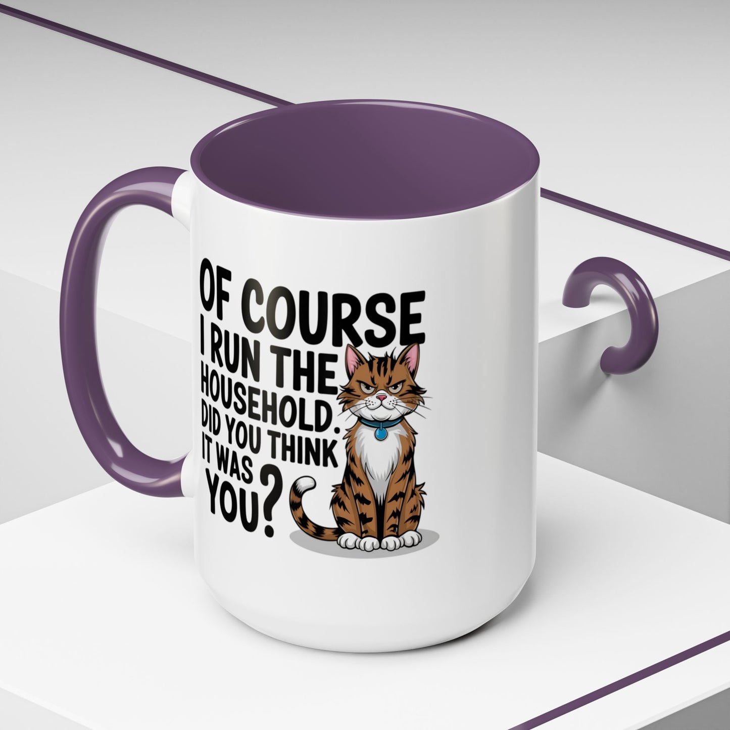 Animal Mug - Of Course I Run This Household