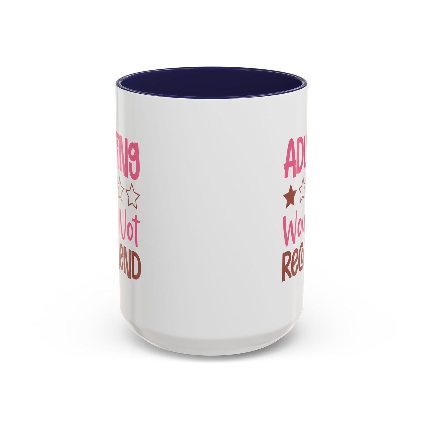 Humor Mug - Adulting Would Not Recommend